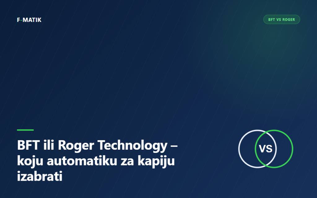 BFT ili Roger Technology – koju automatiku za kapiju izabrati